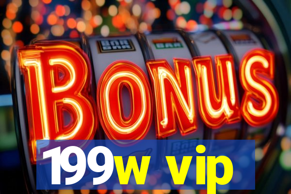 199w vip